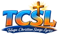 TCSL - Telugu Christian Songs Lyrics Home